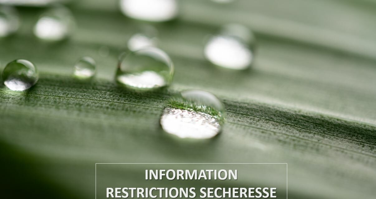 RESTRICTIONS SECHERESSE AU 17 JUILLET 2025